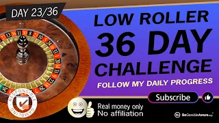 DAY 23 | 36-Day ROULETTE Challenge | LOW ROLLER | roulette tools strategies | Roulette Profit & Stop