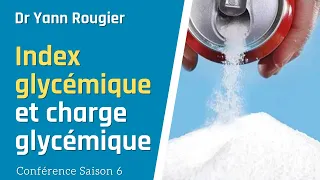 Conférence : Index glycémique et charge glycémique