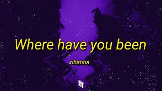 Where Have You Been (Sped Up) - Rihanna (Lyrics) | "Where have you been, all my life" | TikTok Memes