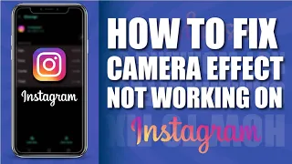 How to fix instagram camera effect not working 2022