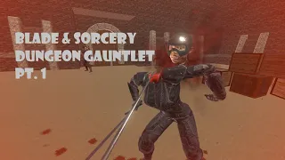 Dungeon Gauntlet with LongClaw! (Blade & Sorcery Mods) VR Gameplay Pt. 1