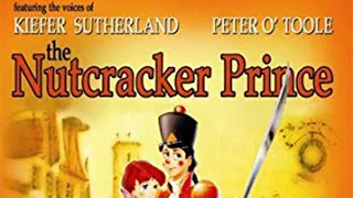 The Nutcracker Prince Aways Come Back to You | Kiefer Sutherland | Megan Follows | Peter O'Toole