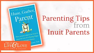 Inuit Parents Don't Yell – Their Secrets for Raising Emotionally Stable, Tantrum-Free Kids