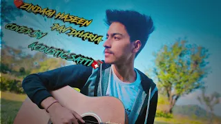 🥀Zindagi Haseen🎶|| Pav Dharia Cover By Acoustic Satti||🎸Vicky Sandhu/❤️ #trending #punjabi songs✨