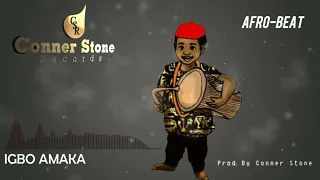 Igbo Amaka/Afro Beat Instrumental ( Prod by Conner Stone )