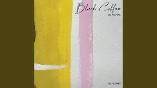 We Are One (Black Coffee Original Dub)