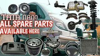 TATA NANO'S ALL TYPE OF SPARE PARTS AVAILABLITY IN THIS VIDEO😀😉