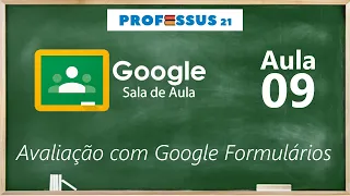 Curso Google Classroom #09 - Como criar atividade com teste (avaliação)?