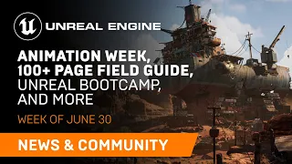 News and Community Spotlight | June 30, 2022 | Unreal Engine