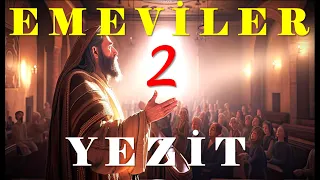 EMEVİLER 2 (Yezid Dönemi)