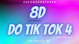 (AUDIO 8D) AS MAIS TOCADAS NO TIK TOK EM AUDIO 8D (PART 4) ATUALIZADO