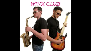 Winx Club Ending (EPIC Sax'n'Guitar Cover)