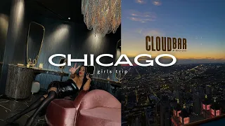 GIRLS TRIP | FIRST TIME IN CHICAGO | MEETING NEW PEOPLE | CLOUD BAR 360 | LATE NIGHTS EARLY MORNINGS