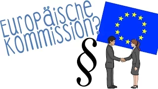 Europäische Kommission - einfach erklärt!