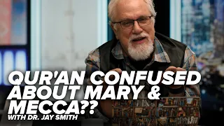 Qur'an Confused about Mary & Mecca?? - Historical Anachronisms of the Qur'an - with Dr. Jay - Ep. 4