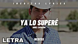Ariel Camacho - Ya Lo Superé (Letra/Lyrics) 2023