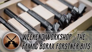Weekend Workshop - Unboxing the Famag Bormax Forstner Bits