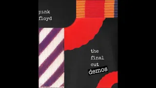 Pink Floyd - The Final Cut Demos (Definitive Edition)