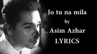 Jo Tu Na Mila(Acoustic) Lyrics - Asim Azhar