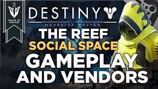 Destiny: House Of Wolves Expansion - The Reef Social Space Gameplay Footage And All New Vendors