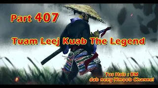 Tuam Leej Kuab The Hmong Shaman Warrior ( Part 407 ) 11/2/2024