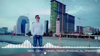 Deniz Cem-Tamam Tamam(By TuRkan)