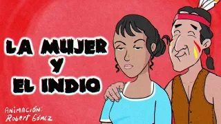 LA MUJER Y EL INDIO: (Papito Cuento)