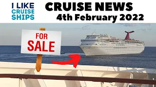 CRUISE NEWS 4th February 2022 - Carnival To Sell More Ships