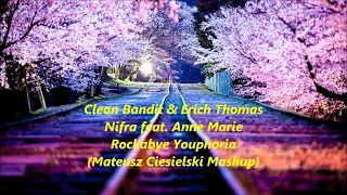 Clean Bandit & Erich Thomas & Nifra feat. Anne Marie Rockabye Youphoria (Mateusz Ciesielski Mashup)