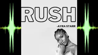 Rush - Ayra Starr - Rush (Slowed Audio & Reversed Video)