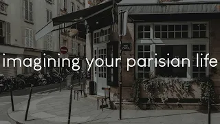 A playlist of songs for imagining your parisian life - French vibes music