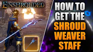 HOW TO GET THE BEST LEVEL 30 STAFF in Enshrouded (Enshrouded Shroud Weaver Staff Location)