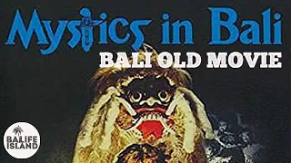 MYSTICS IN BALI 1981 | BALI OLD MOVIE