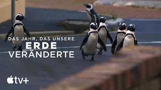 Das Jahr, das unsere Erde veränderte – Offizieller Trailer | Apple TV+