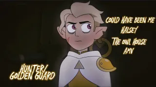 The Owl House | Could Have Been Me - Halsey | AMV | HUNTER/GOLDEN GUARD