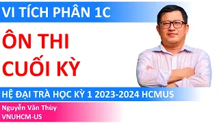 Ôn thi cuối kỳ Vi tích phân 1C hệ đại trà | Học kỳ 1 năm học 2023-2024 | HCMUS