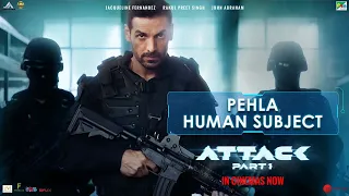 ATTACK | Pehla Human Subject |John A, Jacqueline F, Rakul Preet S |Lakshya Raj Anand |In Cinemas Now
