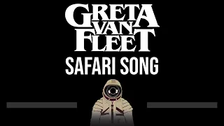 Greta Van Fleet • Safari Song (CC) 🎤 [Karaoke] [Instrumental Lyrics]