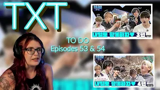 TXT:  First time watching TO DO Episodes 53 and 54