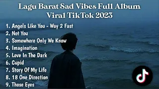 KUMPULAN LAGU BARAT FULL ALBUM VIRAL TIKTOK 2023 ANGELS LIKE YOU WAY 2 FAST, NOT YOU