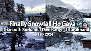 Finally Snowfall Ho Gaya Dhanaulti Surkanda Devi Uttarakhand mein | Snowfall in uttarakhand 2024