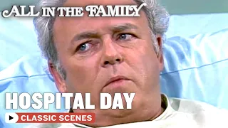 Archie's Bad Day At The Hospital | All In The Family