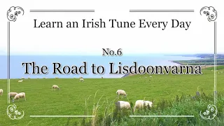 006 The Road to Lisdoonvarna (Slide / Single Jig, E Dorian) Learn an Irish Tune Every Day