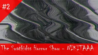 SWAT KIDSS - THE SWATKIDSS HORROR SHOW - NIKITAAA