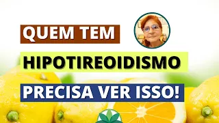 Quem tem HIPOTIREOIDISMO  precisa ver ISSO!