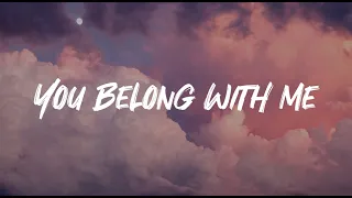 You Belong With Me ( lyrics ) - Taylor Swift