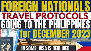 🔴LATEST TRAVEL UPDATES TO THE PHILIPPINES FOR FOREIGN NATIONALS GOING IN DECEMBER 2023