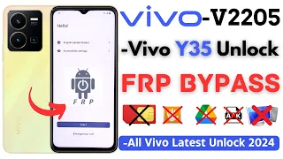 -Unlock Vivo Y35 FRP Bypass (v2205) 2024 [Without PC] All Vivo Frp Google Account Bypass - No Apps!