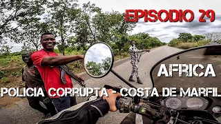 POLICIA CORRUPTA en Costa de Marfil | África #29   | Vuelta al mundo en moto