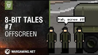 World of Tanks: 8-bit Tales - Offscreen
